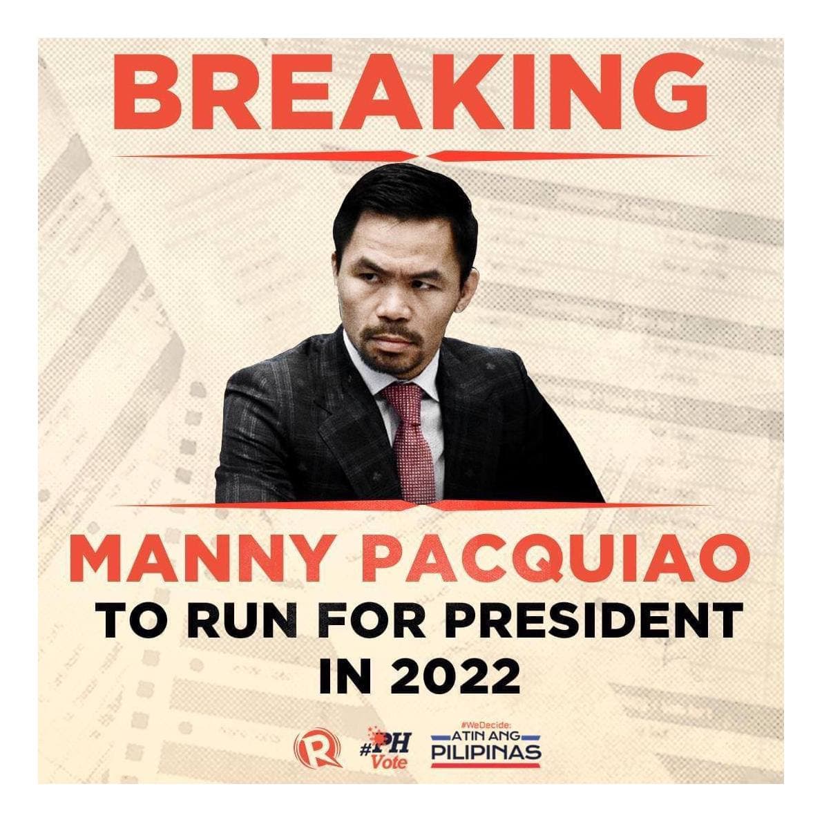 កីឡាករប្រដាល់ដ៏ល្បីរបស់ហ្វីលីពីន Manny Pacquiao ប្រកាសនៅថ្ងៃទី១៩ កញ្ញា ថាខ្លួននឹងឈរឈ្មោះនៅក្នុងការបោះឆ្នោតប្រធានាធិបតីអាណត្តិក្រោយ