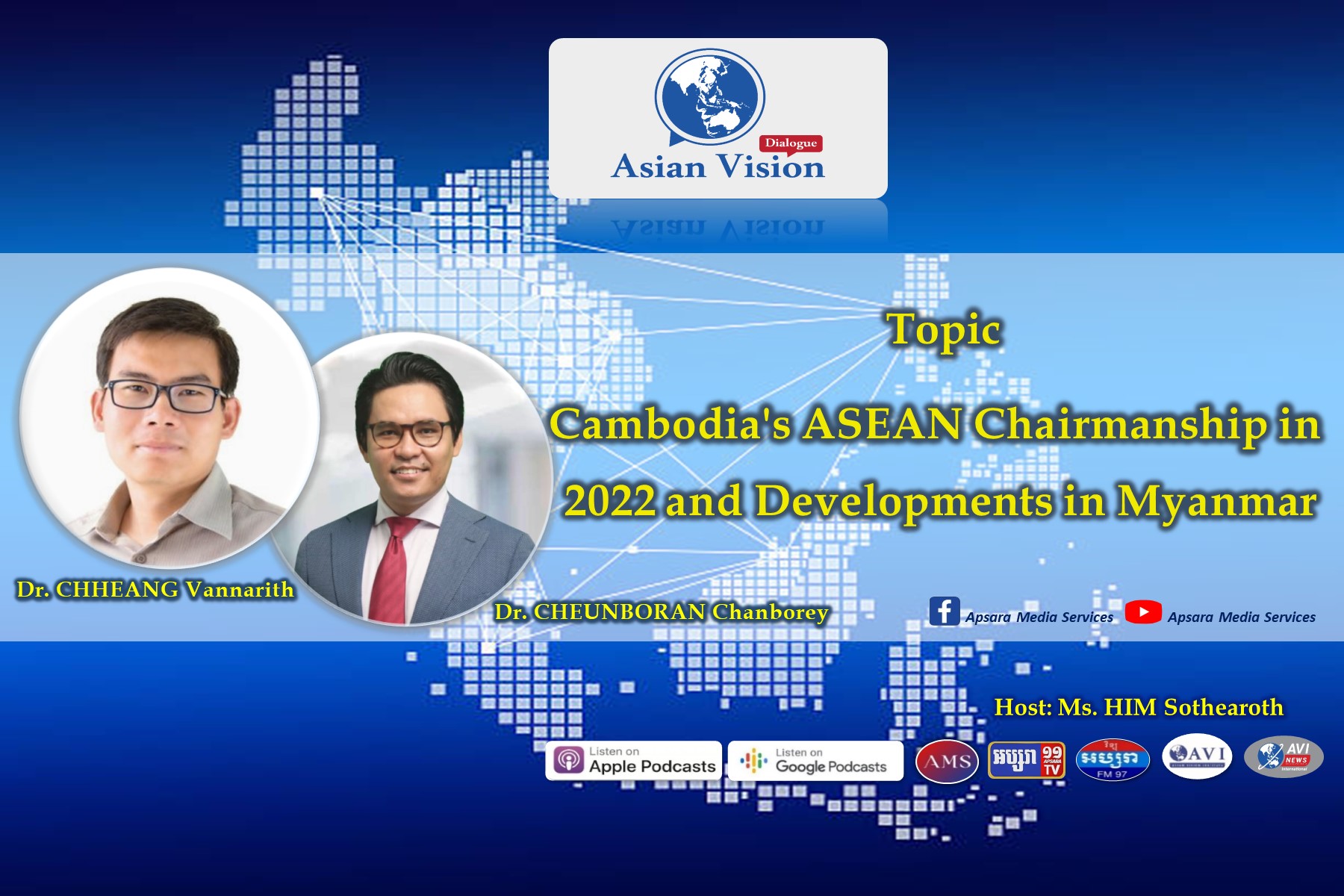 AVD Ep01: Cambodia’s ASEAN Chairmanship in 2022 and Development in Myanmar