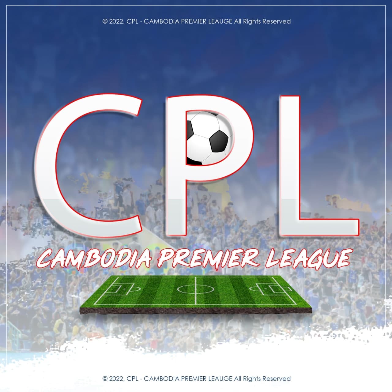 ការប្រកួតបាល់ទាត់ Cambodian Premier League ឆ្នាំ២០២២នេះ នឹងចាប់ផ្តើមនាថ្ងៃទី៥ ខែមីនា ខាងមុខនេះ