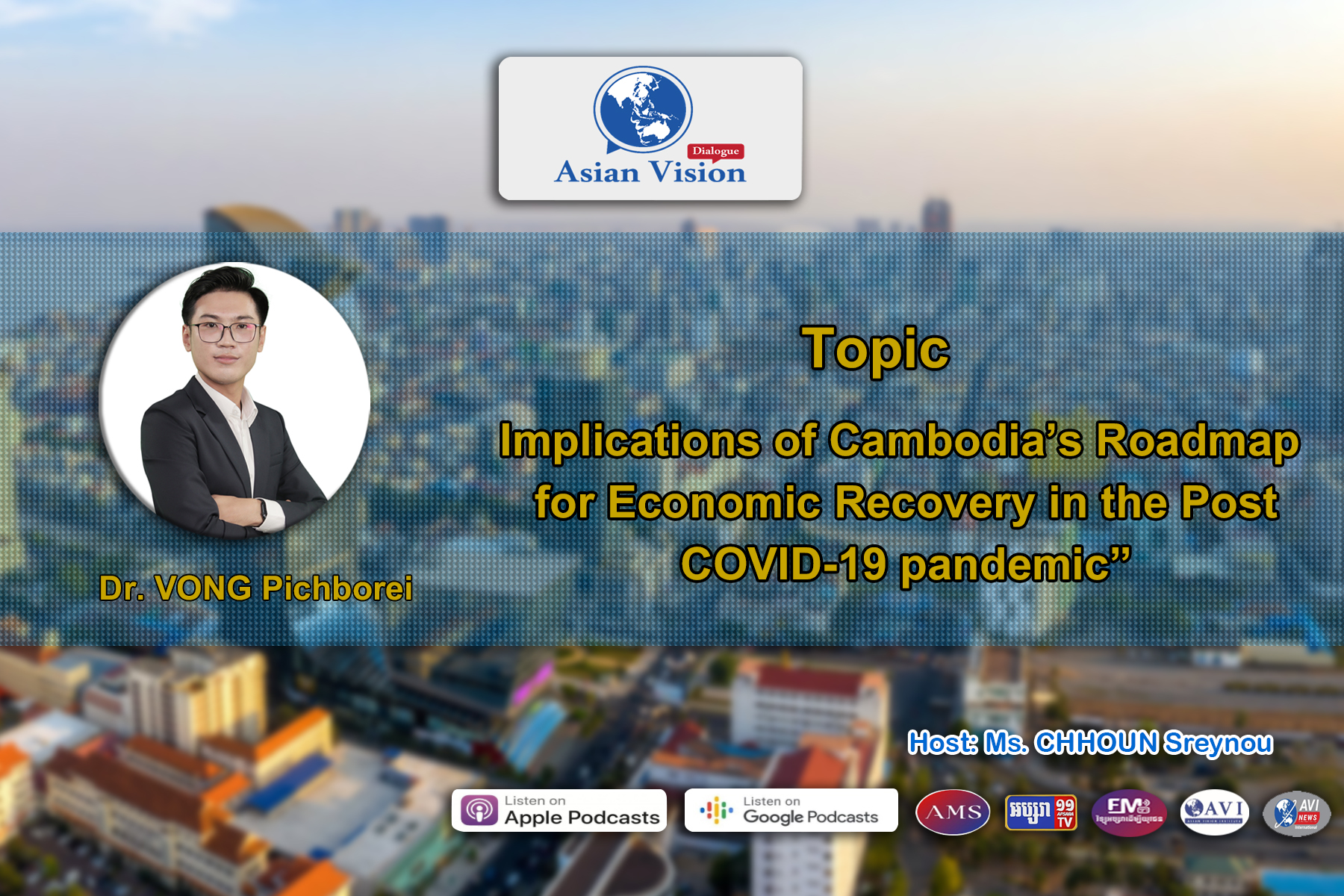 AVD Ep12: Implications of Cambodia’s Roadmap for Economic Recovery in the Post-pandemic.