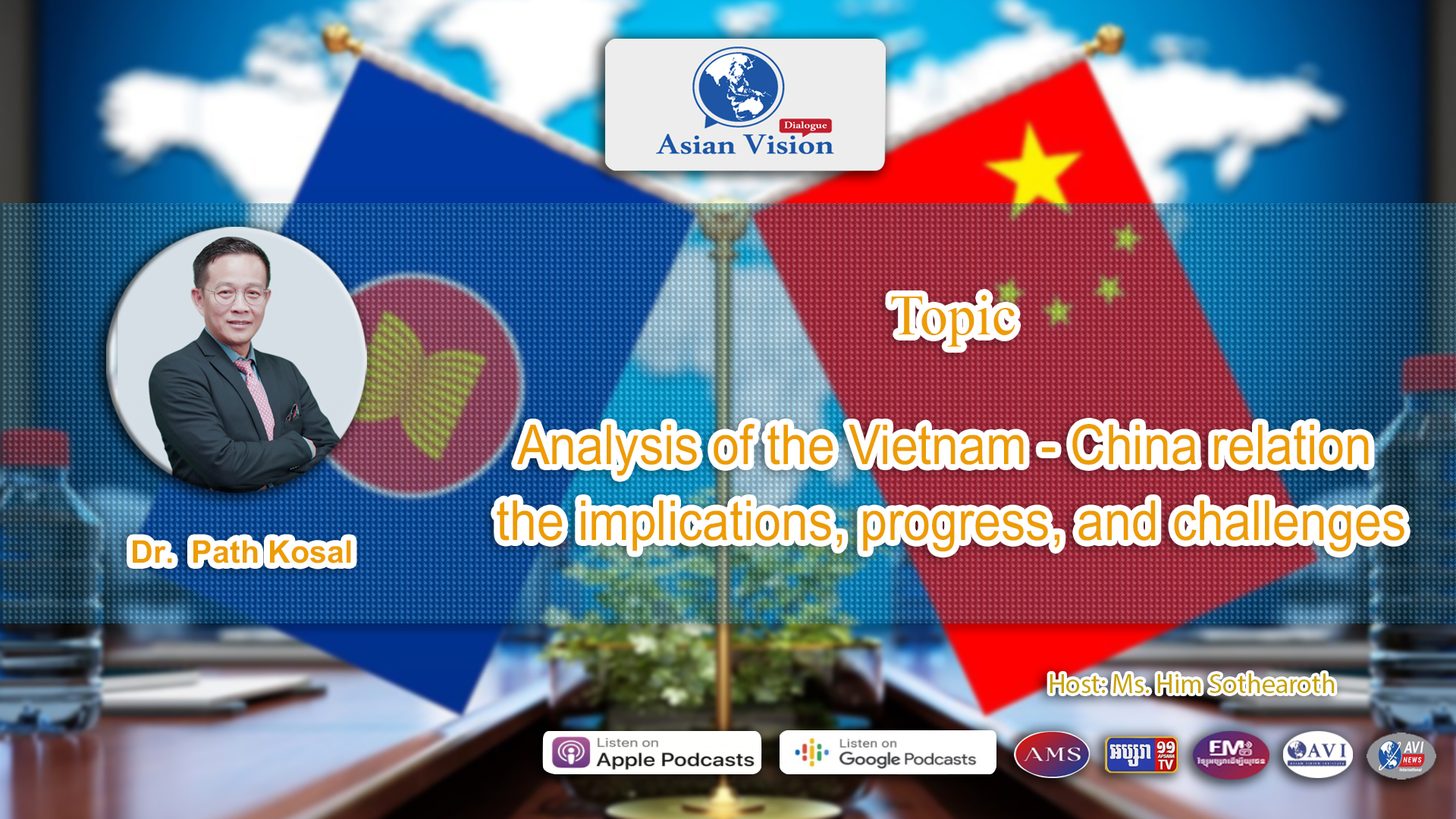 AVD Ep15:Analysis of Vietnam-China relations: Progress and Challenges