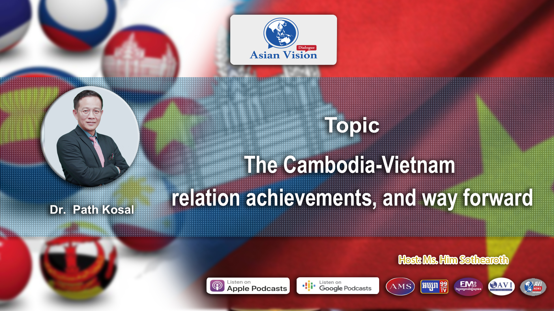 AVD Ep16:Perspectives on Cambodia-Vietnam Relations: Achievements and the Way Forward