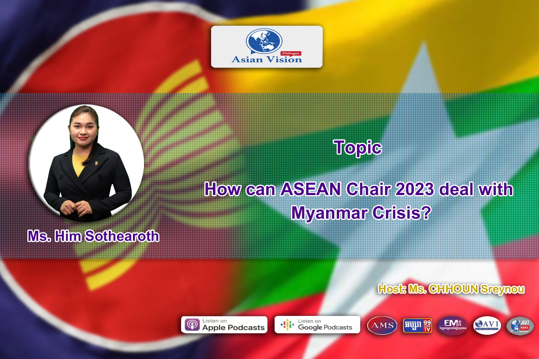 AVD Ep31: How can ASEAN Chair deal with Myanmar Crisis?